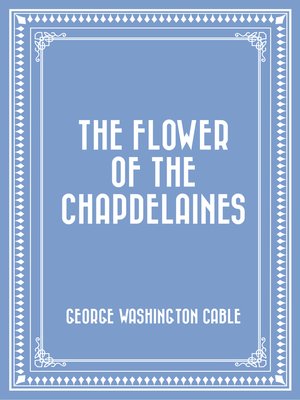 cover image of The Flower of the Chapdelaines